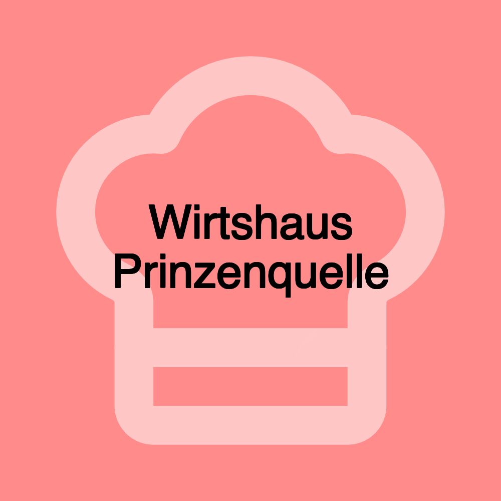 Wirtshaus Prinzenquelle