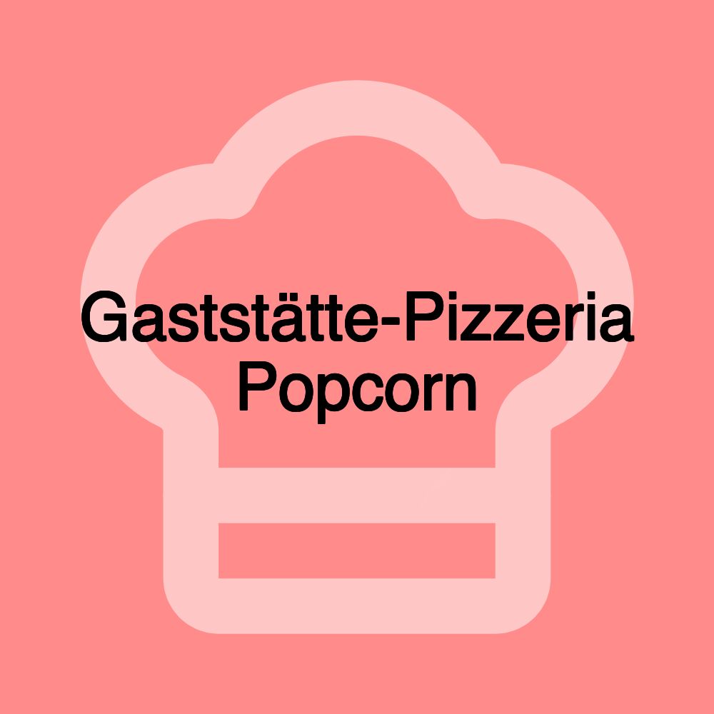 Gaststätte-Pizzeria Popcorn