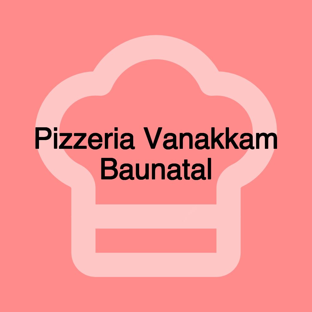 Pizzeria Vanakkam Baunatal