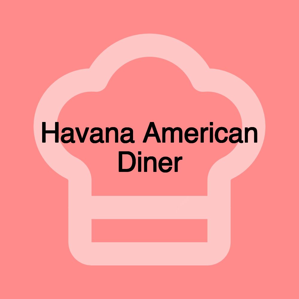 Havana American Diner