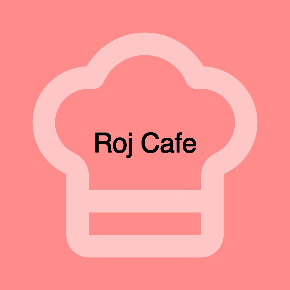 Roj Cafe