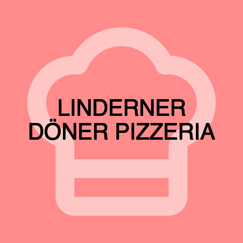 LINDERNER DÖNER PIZZERIA