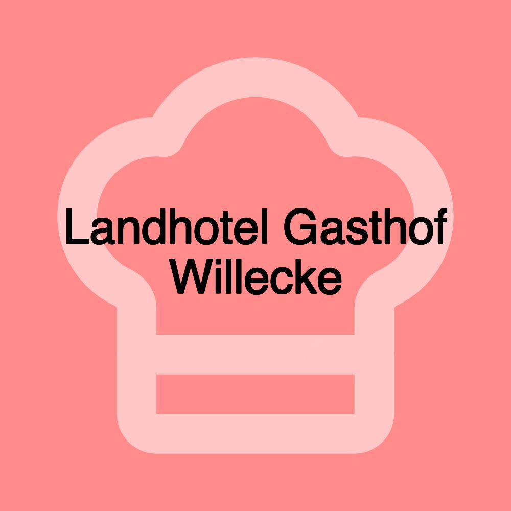 Landhotel Gasthof Willecke