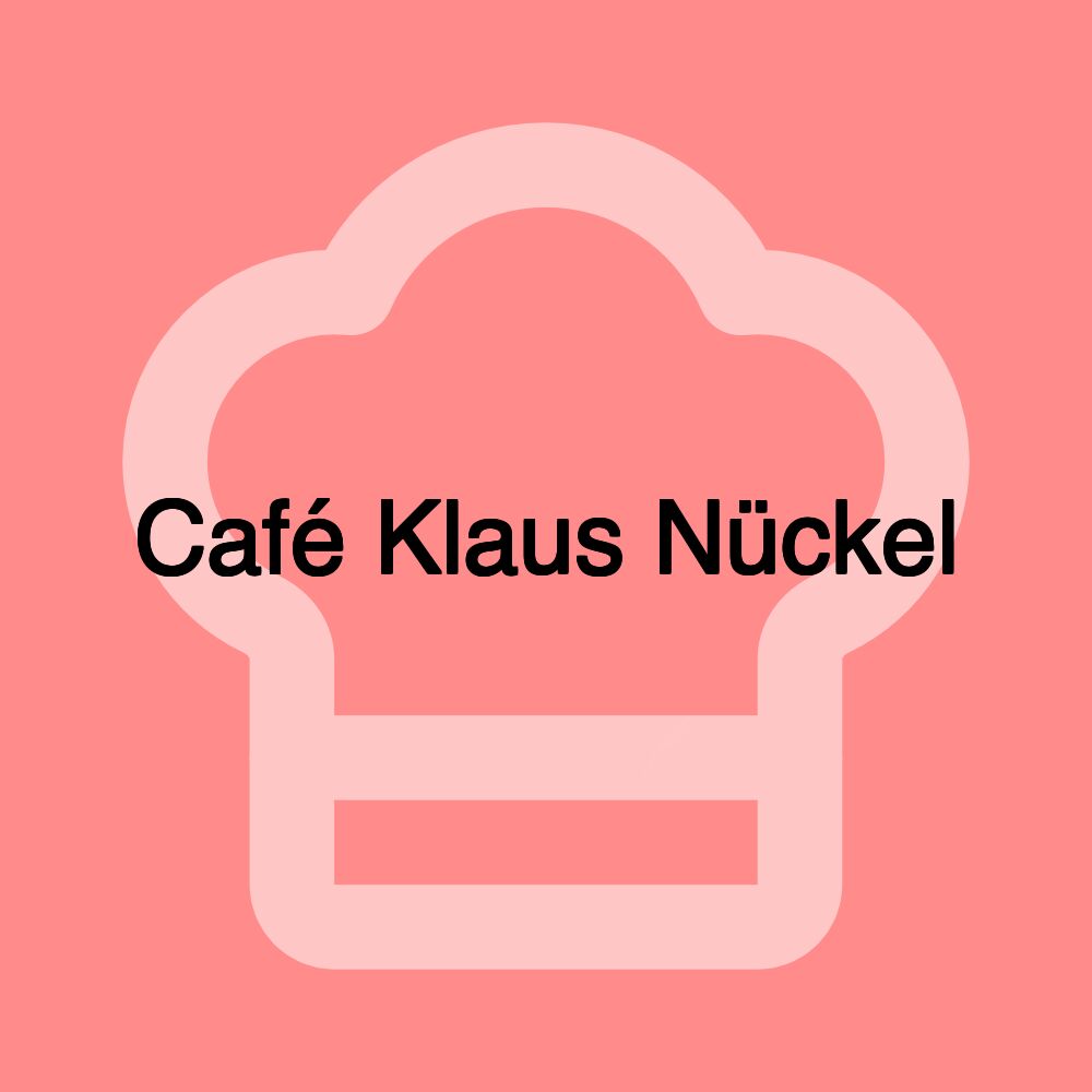 Café Klaus Nückel