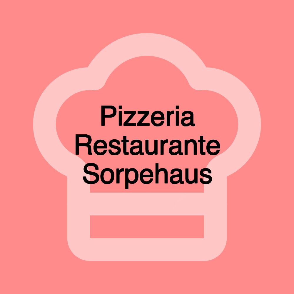 Pizzeria Restaurante Sorpehaus