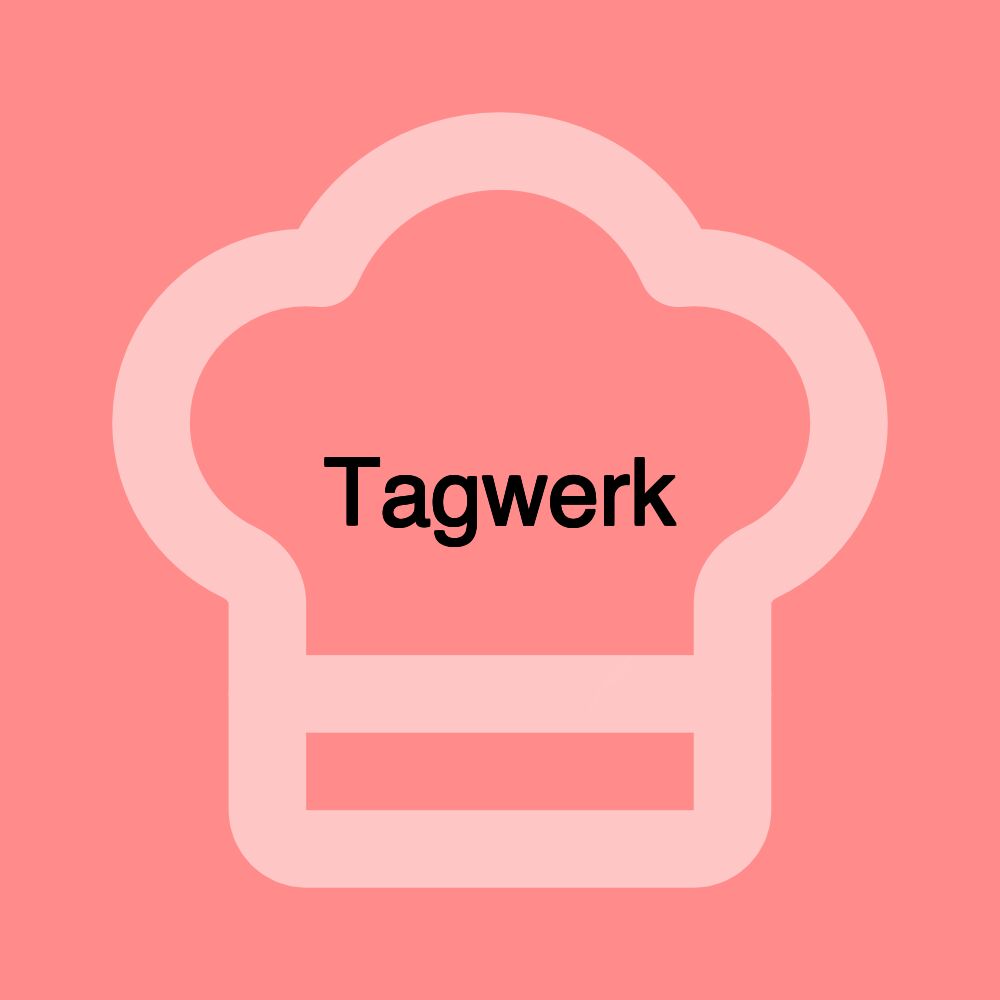 Tagwerk