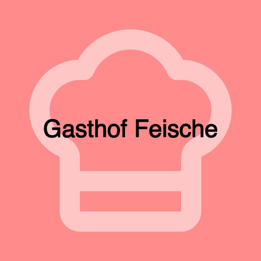 Gasthof Feische