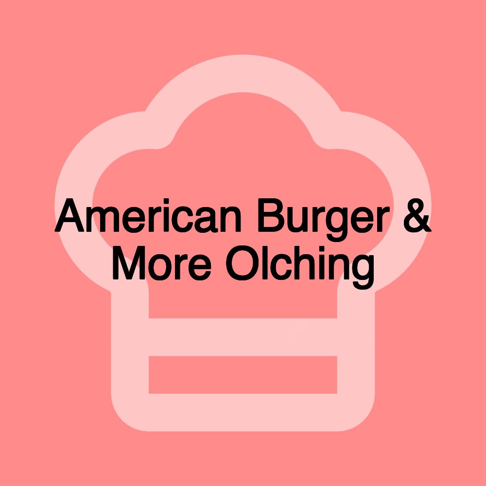 American Burger & More Olching