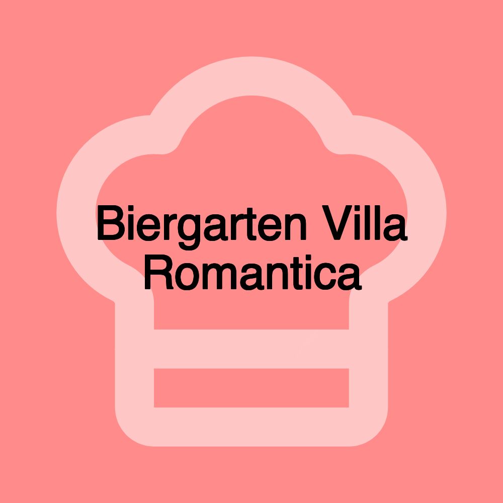 Biergarten Villa Romantica