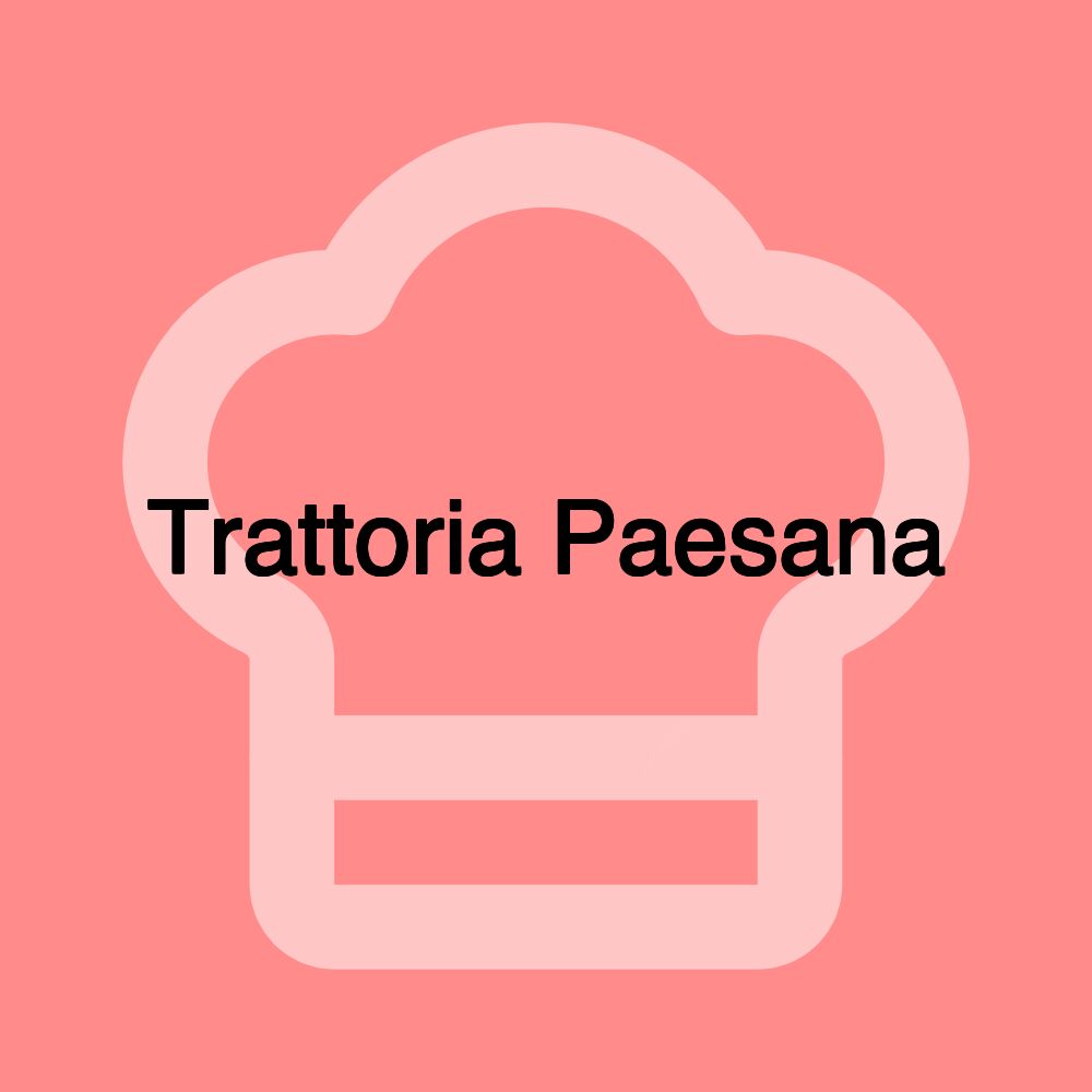 Trattoria Paesana