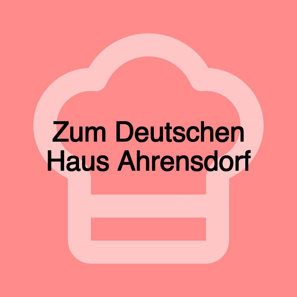 Zum Deutschen Haus Ahrensdorf