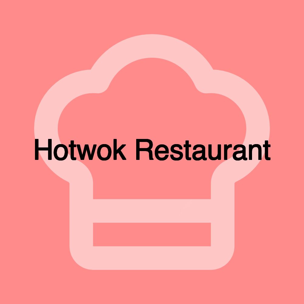 Hotwok Restaurant