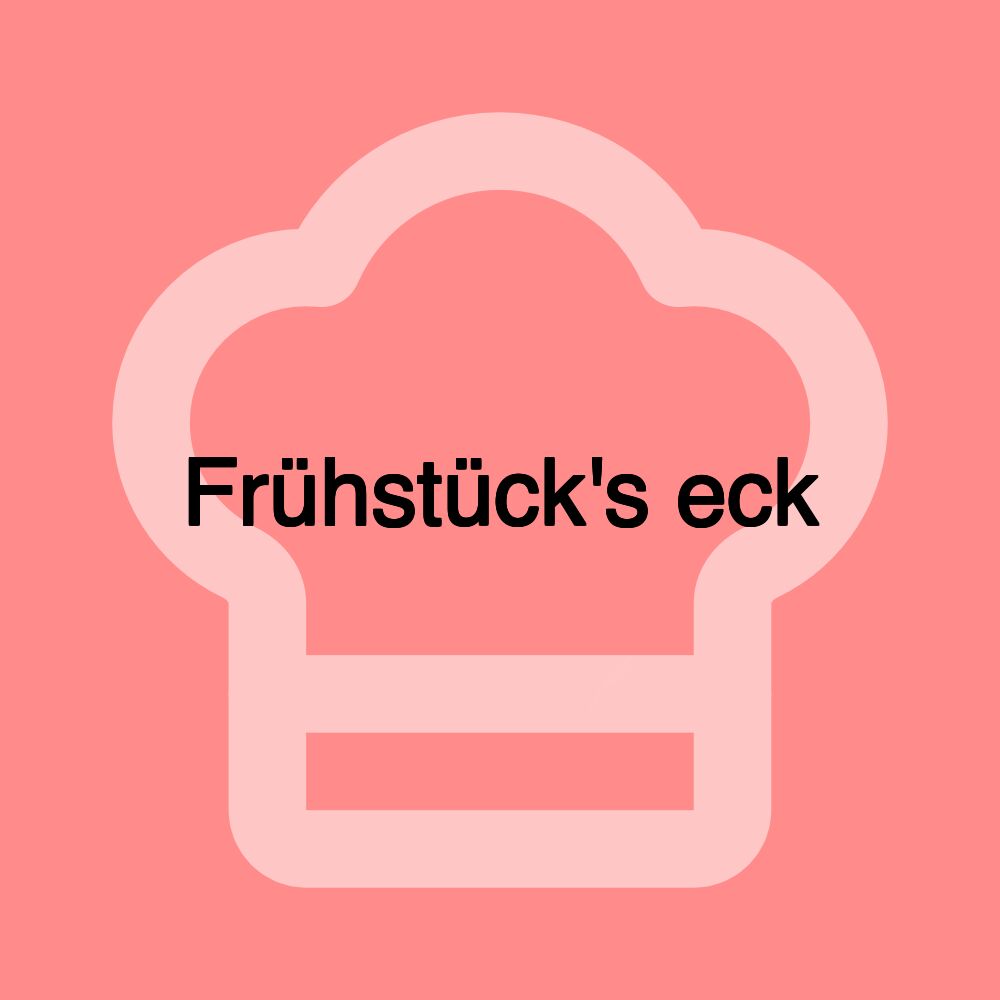 Frühstück's eck