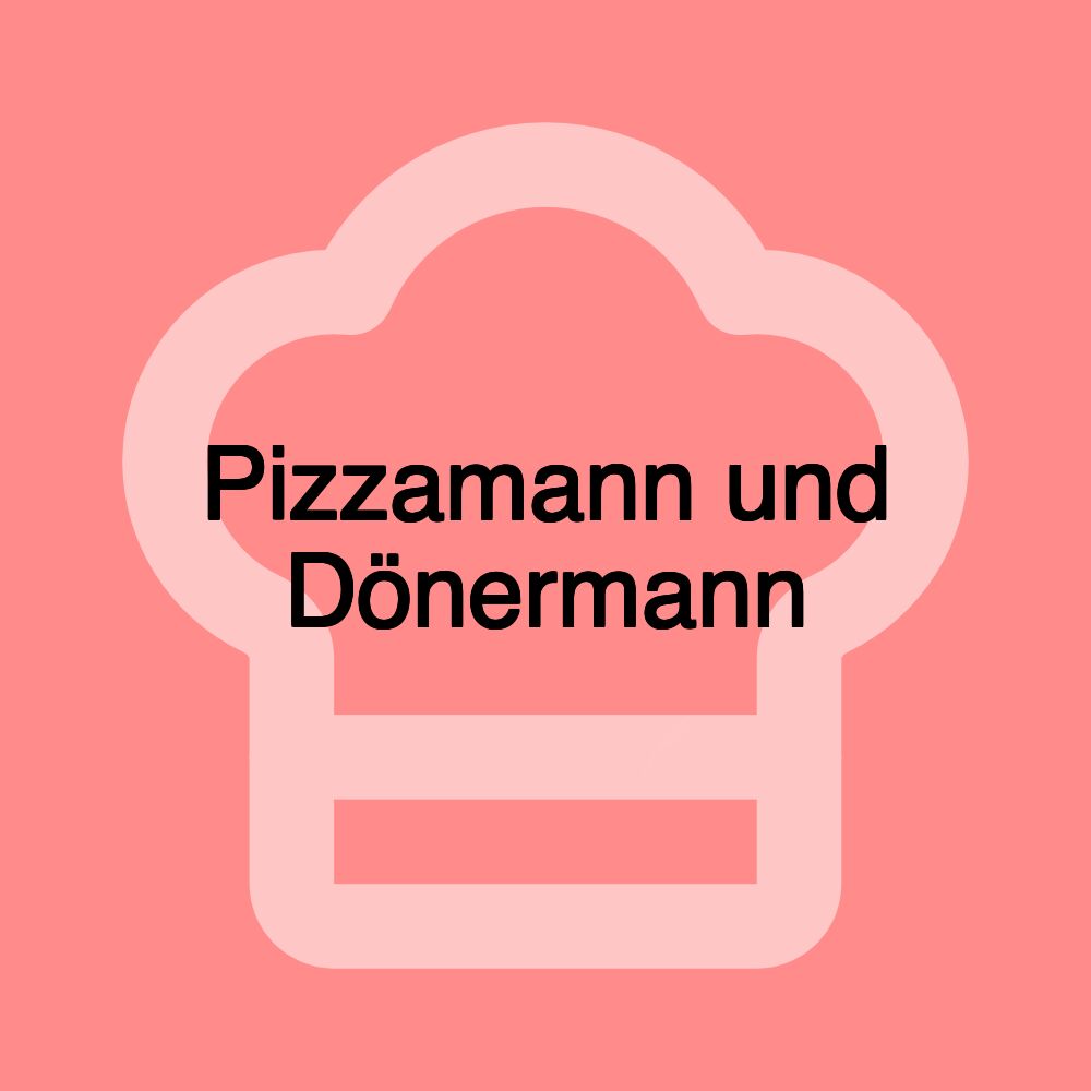 Pizzamann und Dönermann