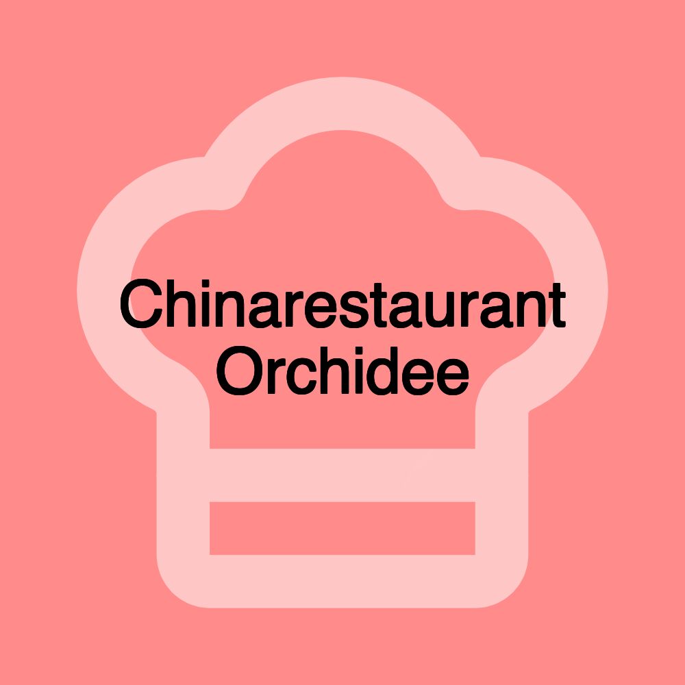 Chinarestaurant Orchidee