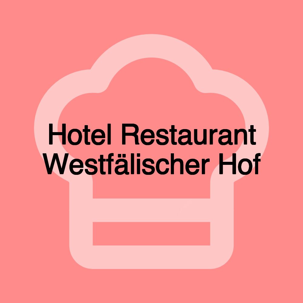 Hotel Restaurant Westfälischer Hof