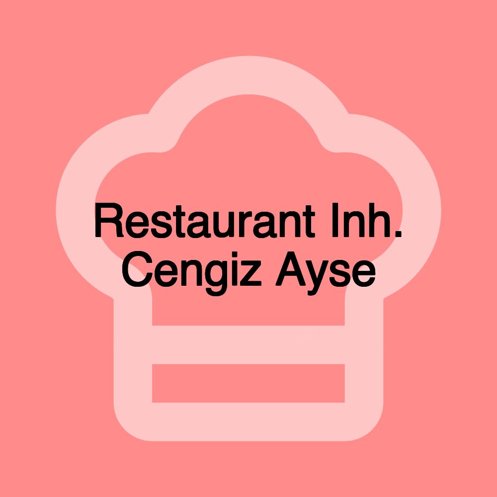 Restaurant Inh. Cengiz Ayse