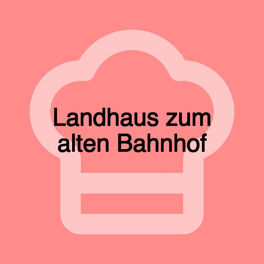 Landhaus zum alten Bahnhof