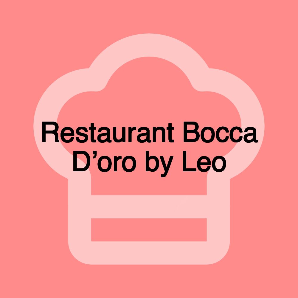 Restaurant Bocca D’oro by Leo