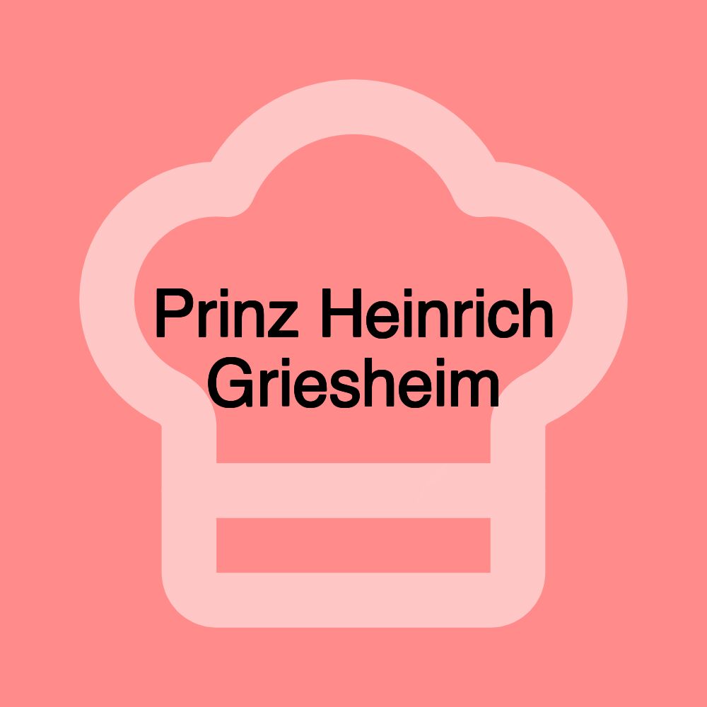 Prinz Heinrich Griesheim