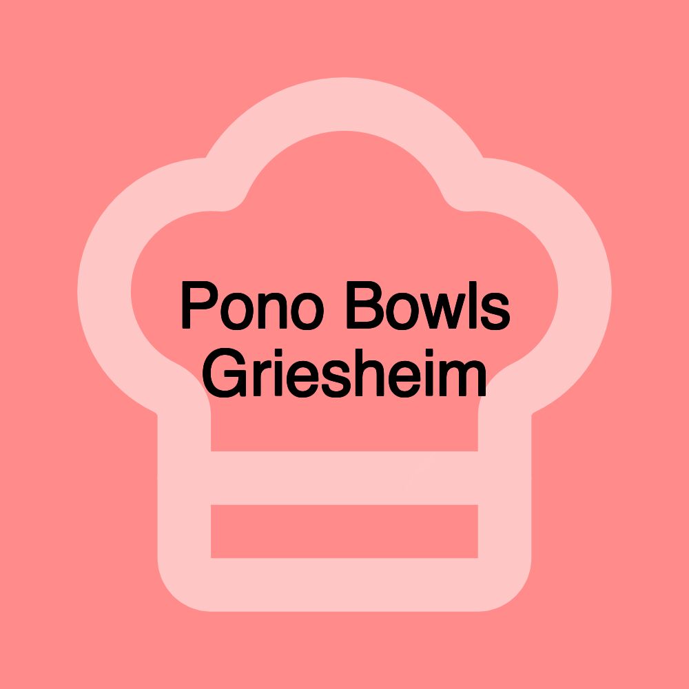 Pono Bowls Griesheim