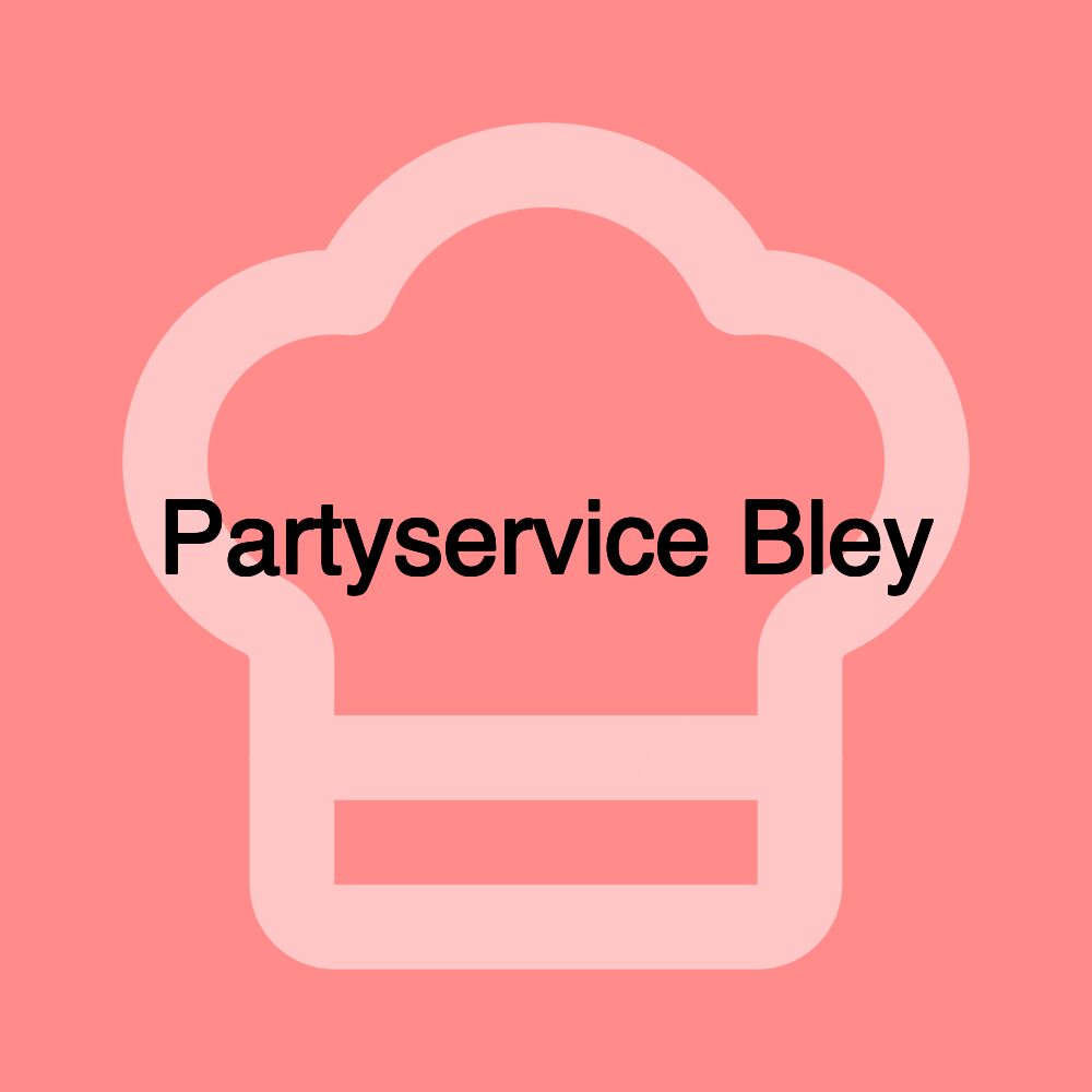 Partyservice Bley