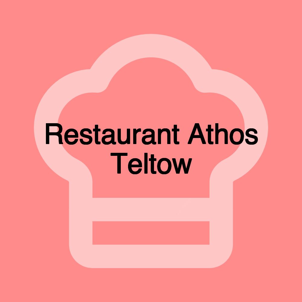 Restaurant Athos Teltow