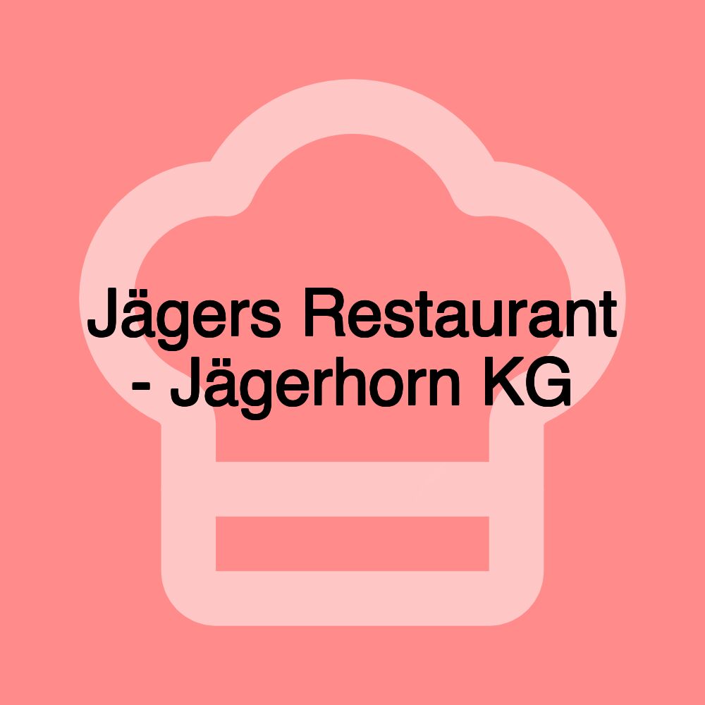 Jägers Restaurant - Jägerhorn KG