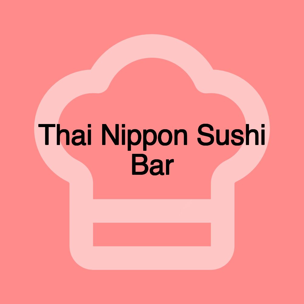 Thai Nippon Sushi Bar