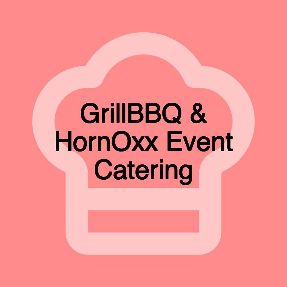 GrillBBQ & HornOxx Event Catering