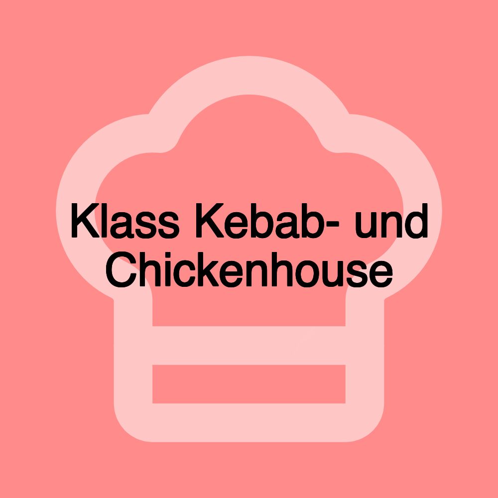 Klass Kebab- und Chickenhouse