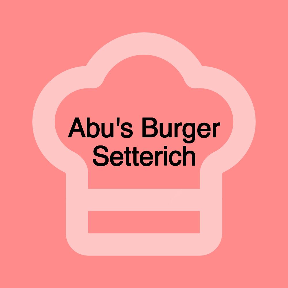 Abu's Burger Setterich