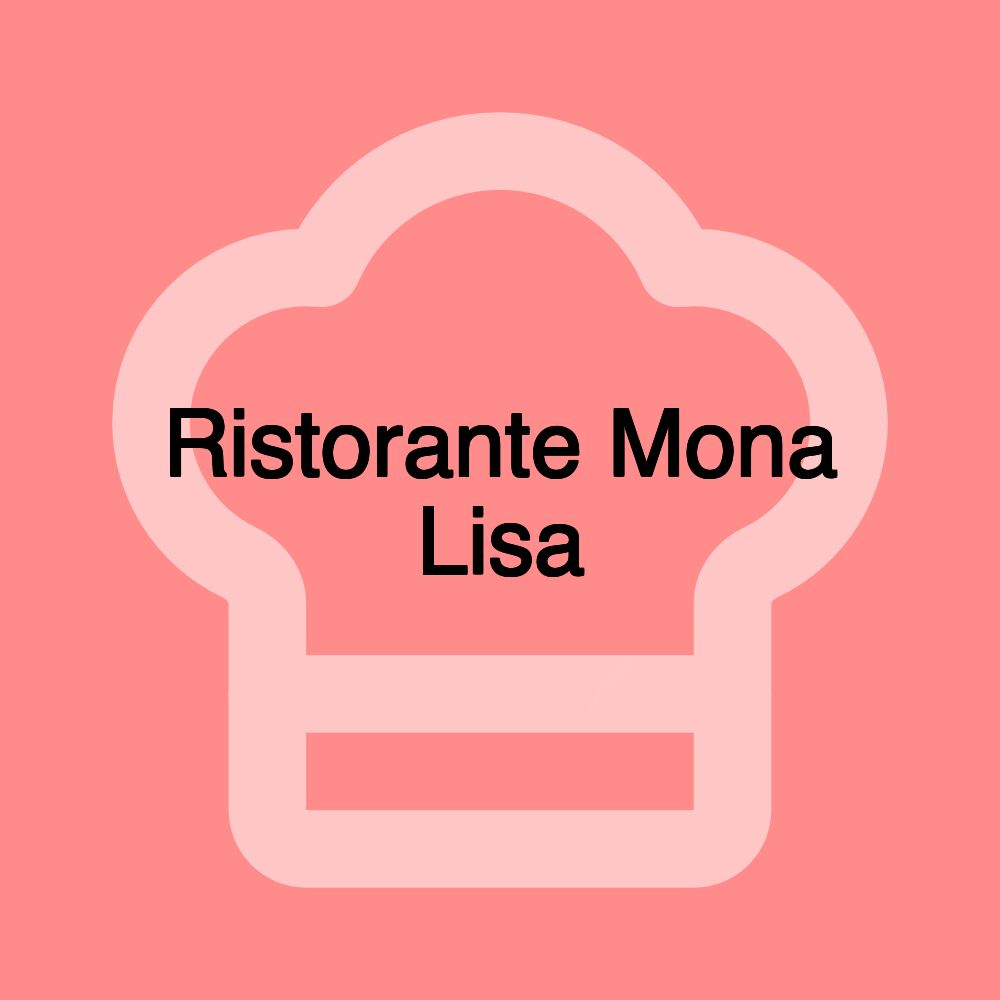 Ristorante Mona Lisa