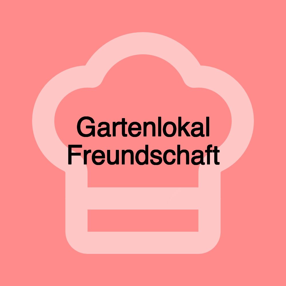 Gartenlokal Freundschaft