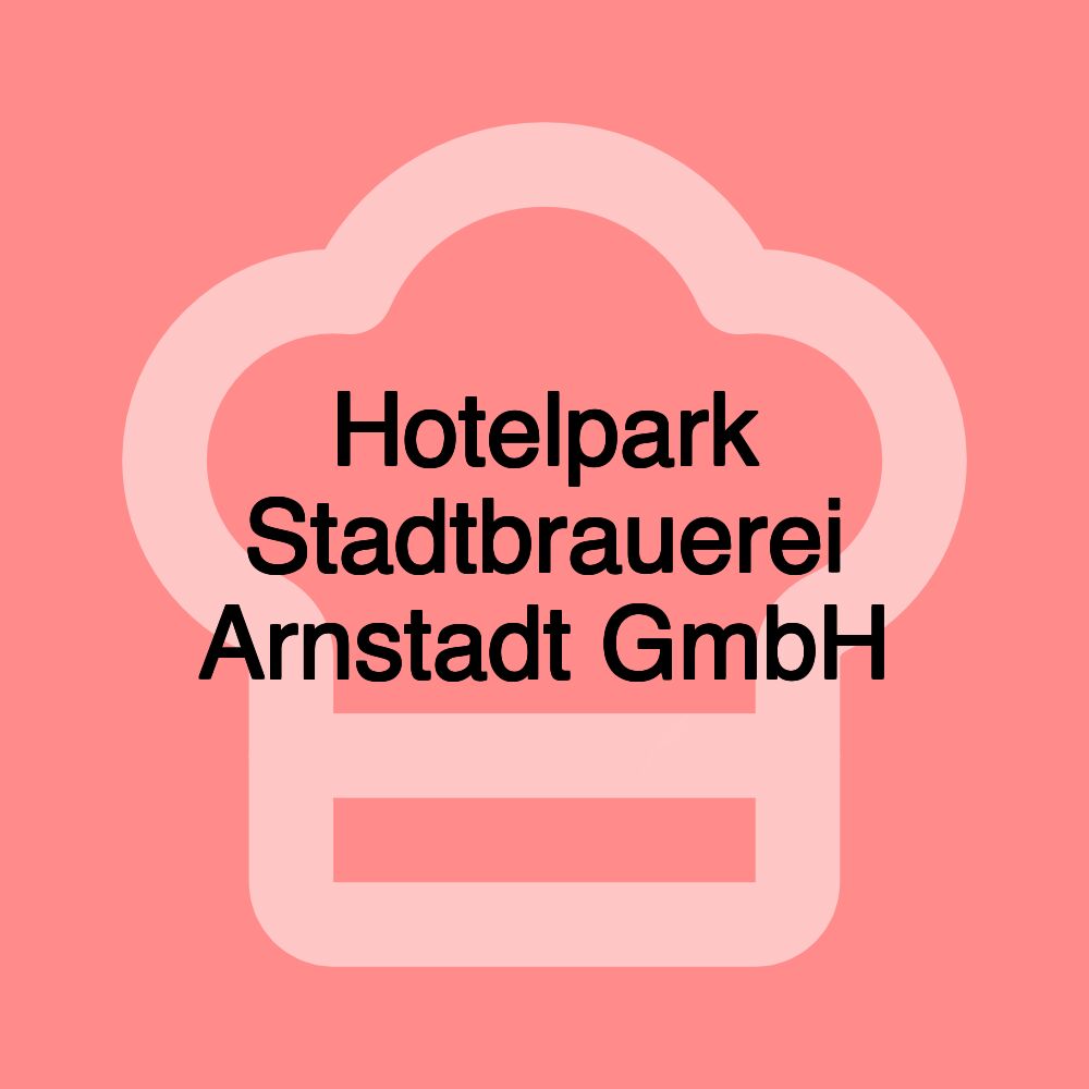 Hotelpark Stadtbrauerei Arnstadt GmbH