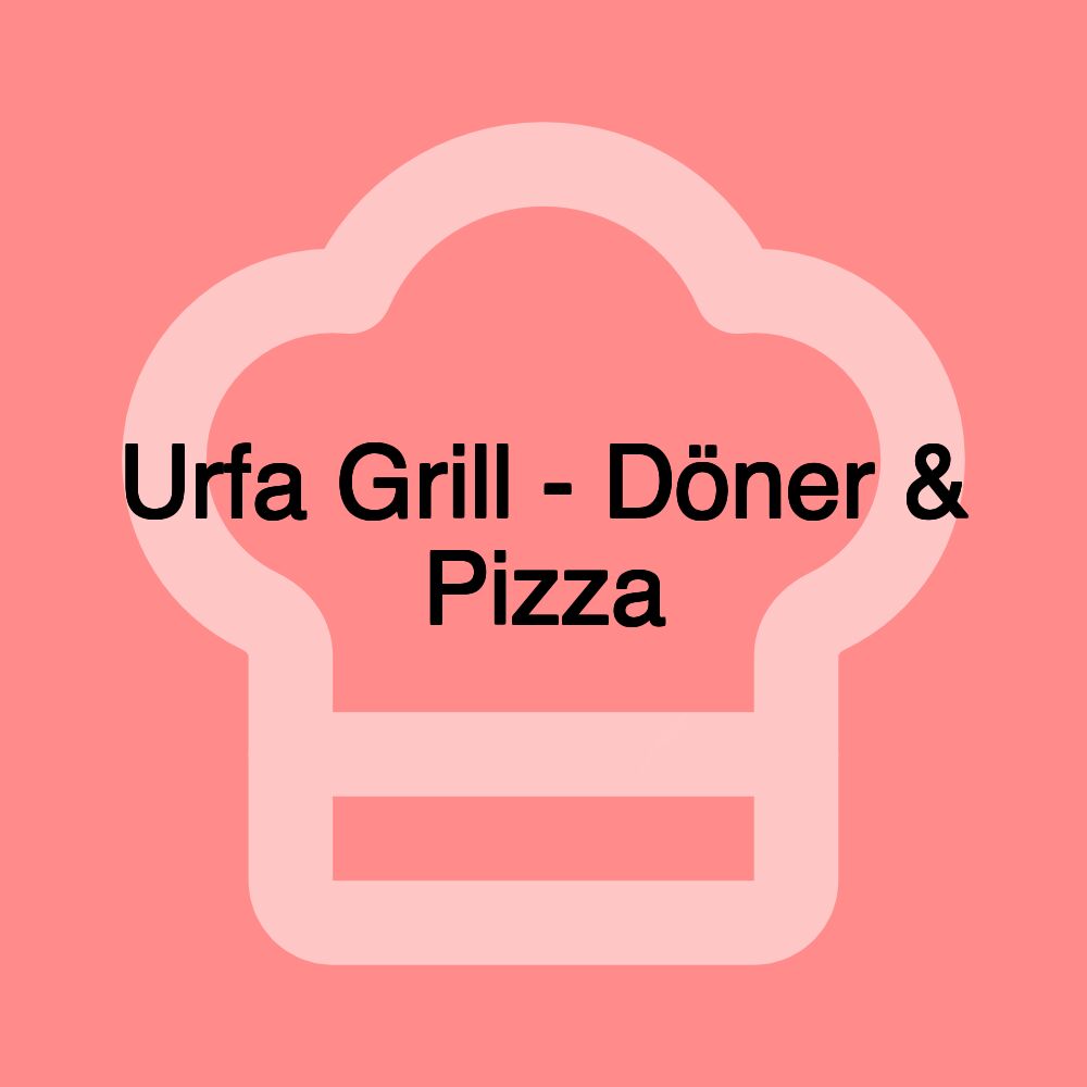 Urfa Grill - Döner & Pizza