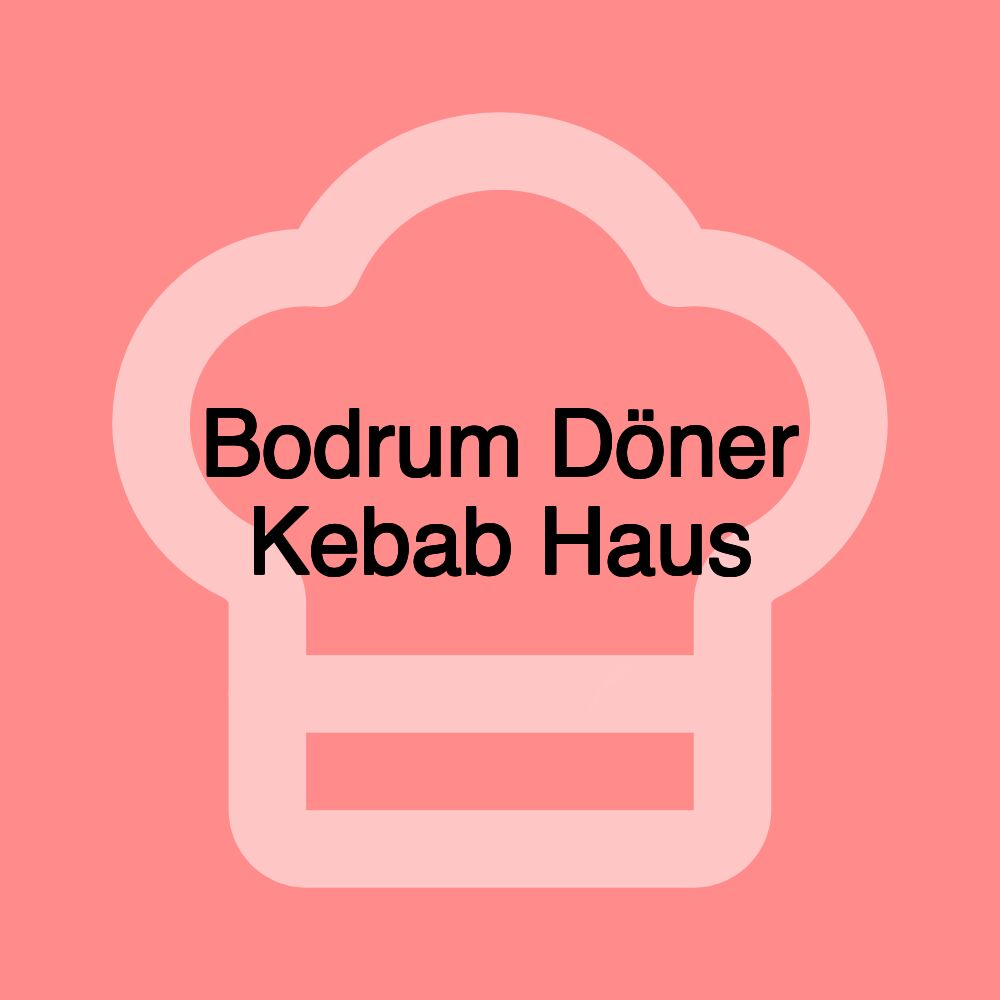 Bodrum Döner Kebab Haus