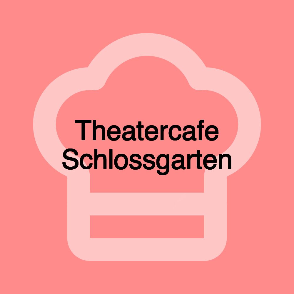 Theatercafe Schlossgarten