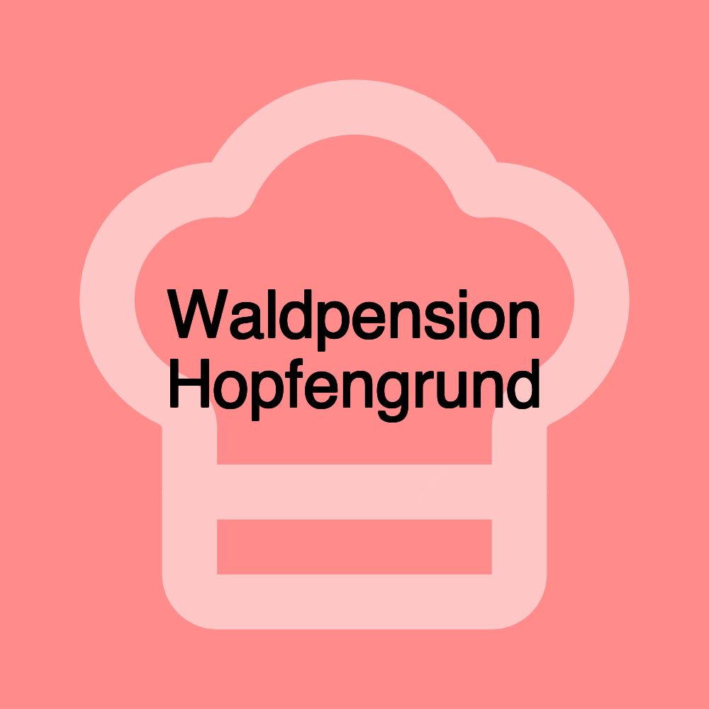 Waldpension Hopfengrund