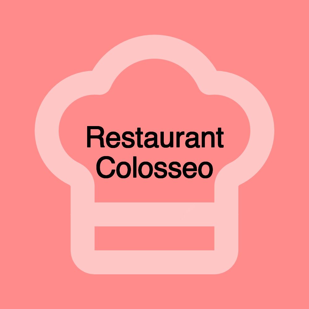 Restaurant Colosseo