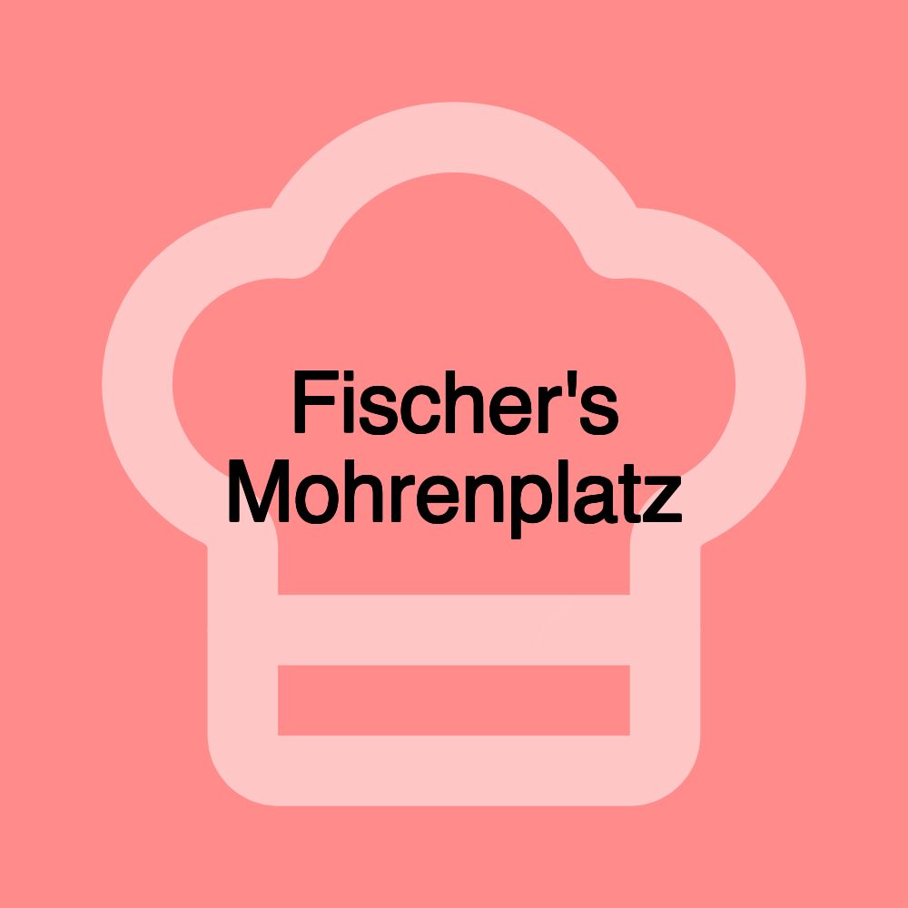 Fischer's Mohrenplatz