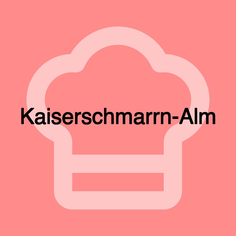 Kaiserschmarrn-Alm