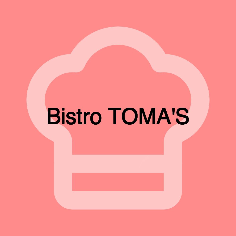 Bistro TOMA'S