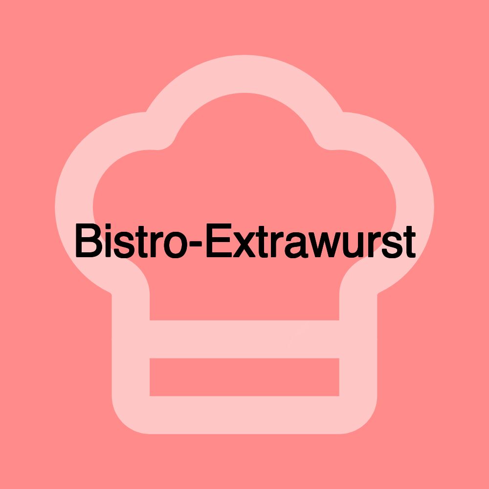 Bistro-Extrawurst