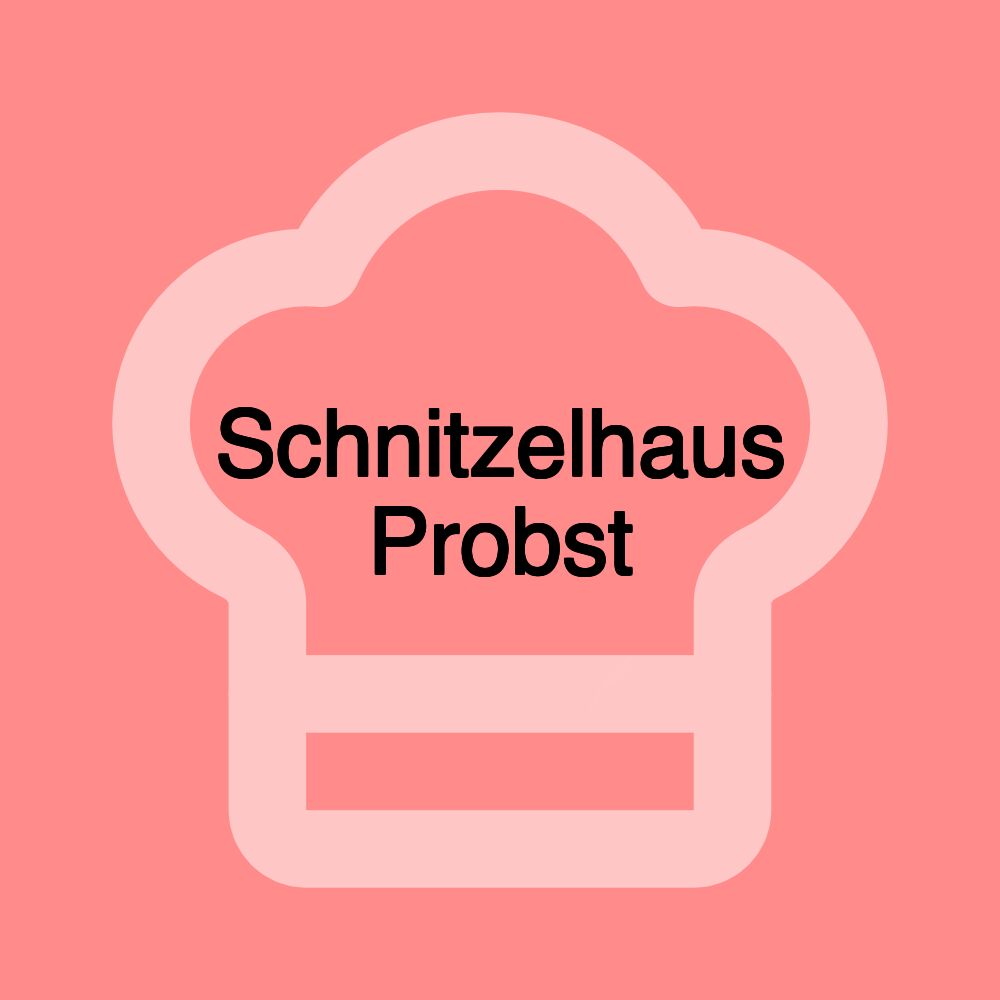 Schnitzelhaus Probst