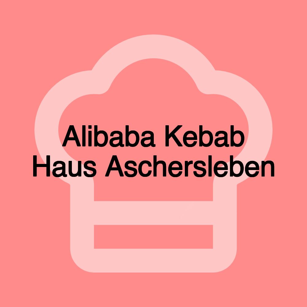 Alibaba Kebab Haus Aschersleben