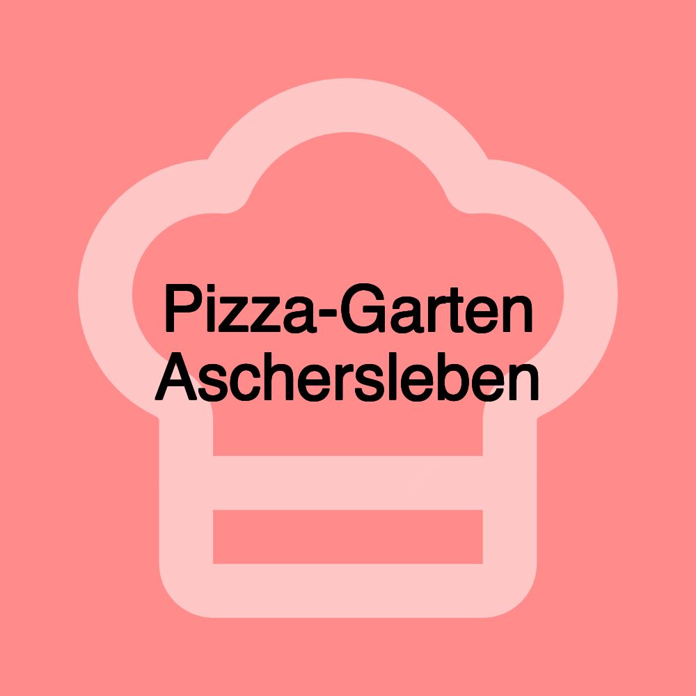 Pizza-Garten Aschersleben