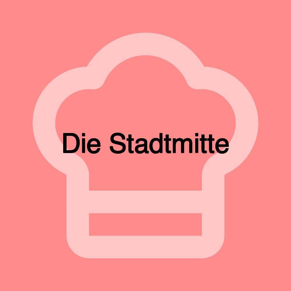 Die Stadtmitte