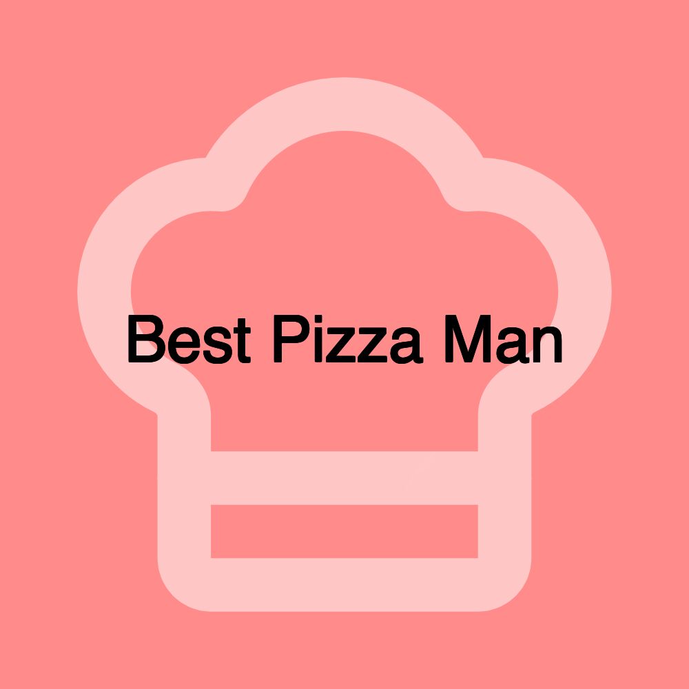 Best Pizza Man