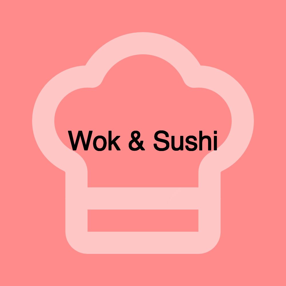 Wok & Sushi